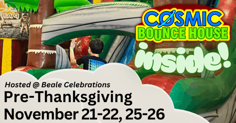 Cosmic Bounce House: Inside! Leading up to Thanksgiving: November 21st and 22nd, 25th and 26th.